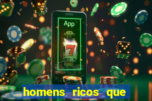 homens ricos que querem bancar whatsapp 2024